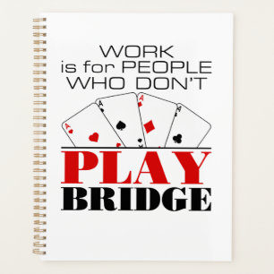 Arbeit ist für Menschen, die keine Brücke spielen Planer