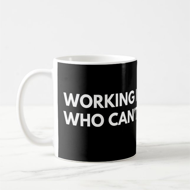 Arbeit ist für Menschen, die keinen Poker spielen  Kaffeetasse (Links)