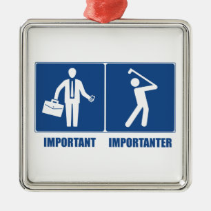 Arbeit ist wichtig, Golf ist wichtig Ornament Aus Metall