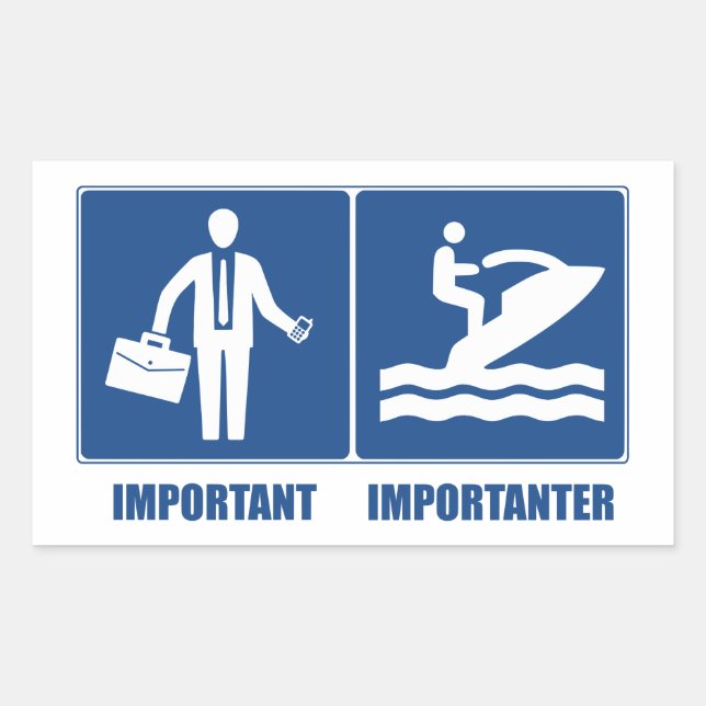 Arbeit ist wichtig, Jet Ski ist wichtig Rechteckiger Aufkleber (Vorderseite)