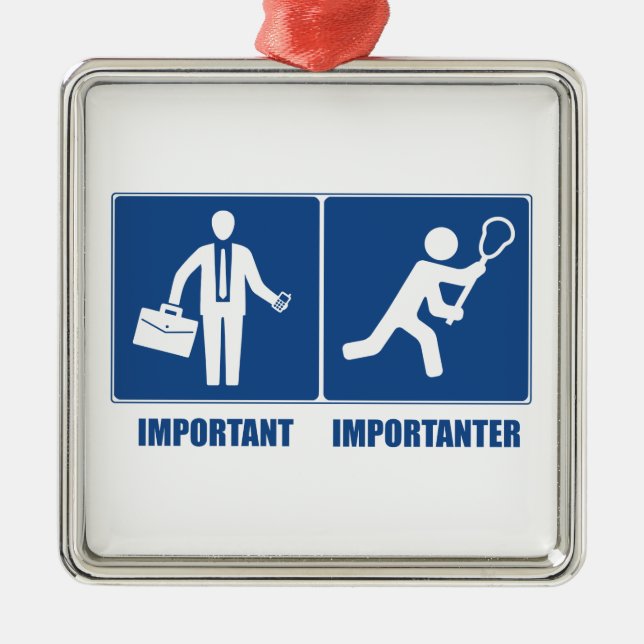 Arbeit ist wichtig, Lacrosse ist wichtig Ornament Aus Metall (Vorne)