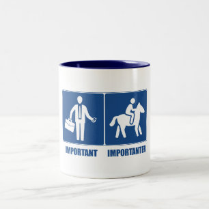 Arbeit ist wichtig, Pferde sind wichtiger Zweifarbige Tasse