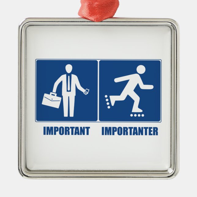 Arbeit ist wichtig, Rollerblading ist wichtig Ornament Aus Metall (Vorne)