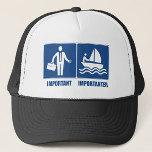 Arbeit ist wichtig, Segeln ist wichtiger Truckerkappe
