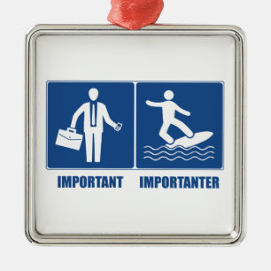 Arbeit ist wichtig, Surfen ist wichtiger Ornament Aus Metall