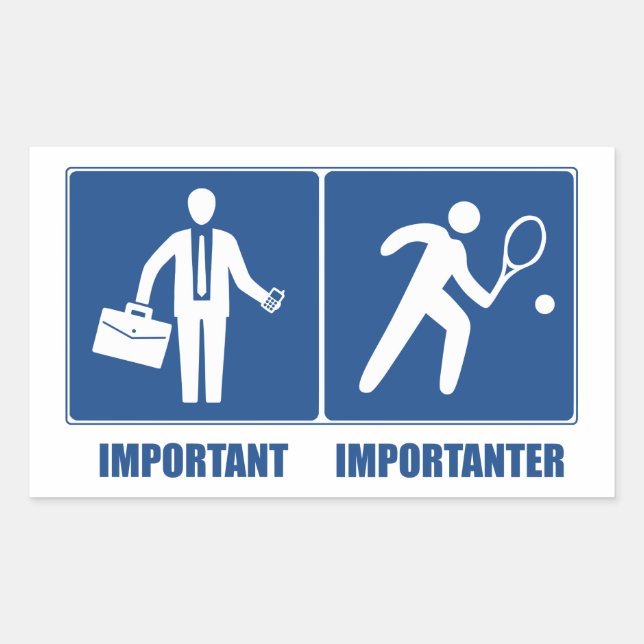 Arbeit ist wichtig, Tennis ist wichtiger Rechteckiger Aufkleber (Vorderseite)