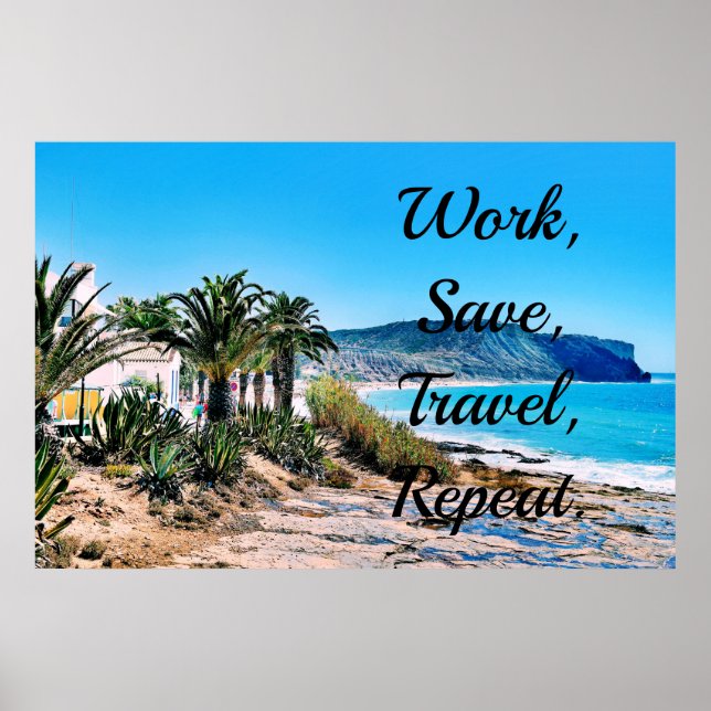 Arbeit, Rett, Reisen, wiederholen. Poster (Vorne)