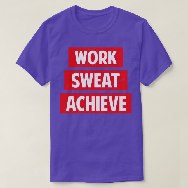 Arbeit Sweat Achieve T-Shirt (Design vorne)