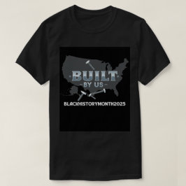Arbeit, Vermächtnis und Befreiung: Erbaut von uns T-Shirt