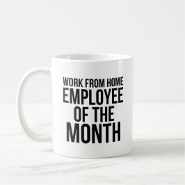 Arbeit von Zuhause-Mitarbeitern des Monats Kaffeetasse