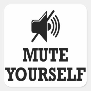 Arbeit von Zuhause, Sie sind auf stumm, Mute Sie s Quadratischer Aufkleber