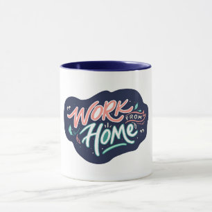 Arbeit von Zuhause Tasse