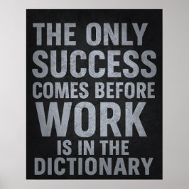 Arbeit vor Erfolg - Motivierend Poster