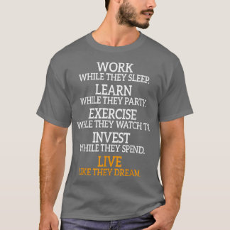 Arbeit während sie die Motivation für das Geschäft T-Shirt