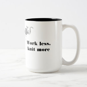 Arbeit weniger, Strick mehr Zweifarbige Tasse