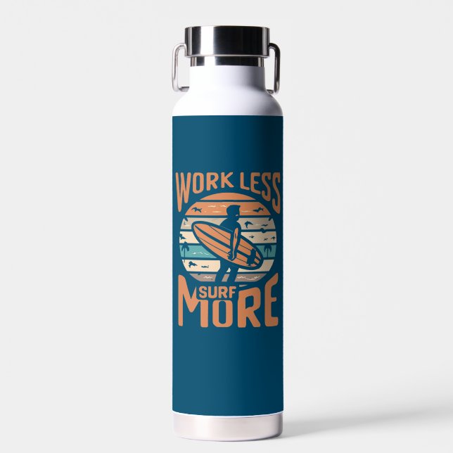 Arbeit weniger Surfen mehr Trinkflasche (Vorne)