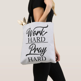 Arbeite Hart, Bete Hart Tragetasche Tasche