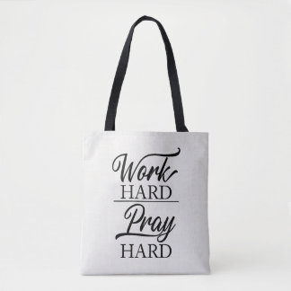 Arbeite Hart, Bete Hart Tragetasche Tasche