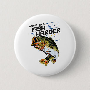 Arbeite Hart Fische Härter Lustiger B Angeln Angle Button