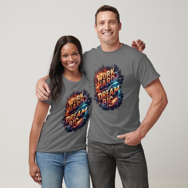 ARBEITE HART TRÄUME GROSS T-Shirt (Unisex)