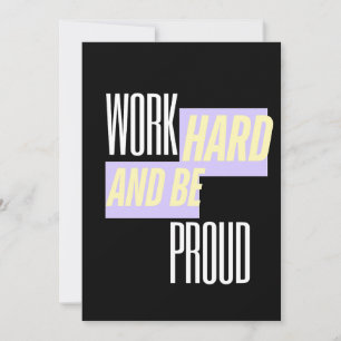 Arbeite hart und sei stolz, Inspirierend, Motivati Einladung