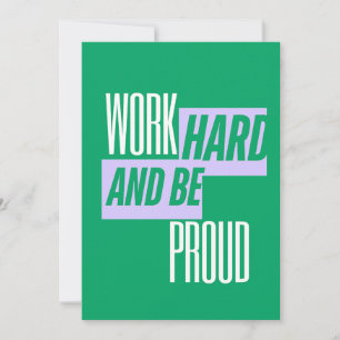 Arbeite Hart und Sei Stolz, Motivationszitat Einladung