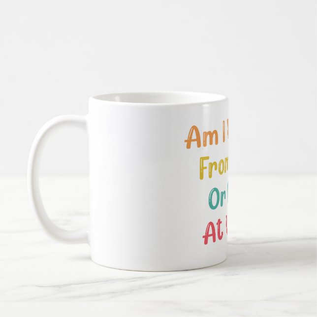 ARBEITE ICH VOM ZUHAUSE ODER LEBEN AM ARBEITSPLATZ KAFFEETASSE (Links)