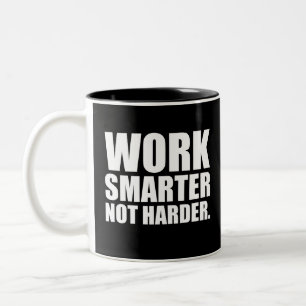 Arbeite schlauer, nicht härter Motivierend Zweifarbige Tasse