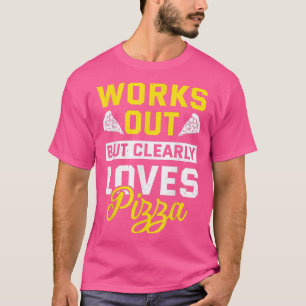 Arbeiten, aber klar Lieben Pizza Funny Gym Workou T-Shirt