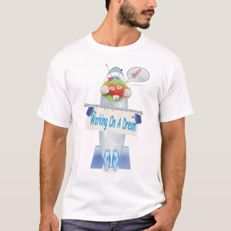 Arbeiten an einem TraumT - Shirt