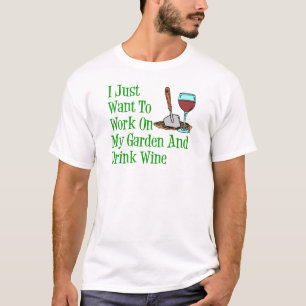 Arbeiten an Gartenwein und Wein T-Shirt