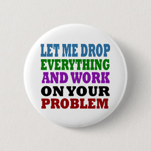 Arbeiten an Ihren Problemen Button
