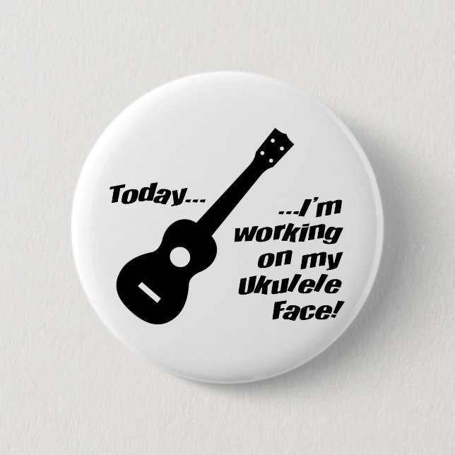 Arbeiten an meinem Ukulelegesicht! Button (Vorderseite)