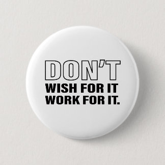 Arbeiten für den Erfolg Lebenstipps Zitat Kunst Co Button