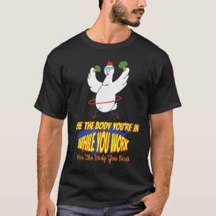 Arbeiten für den Körper Sie Gewollt lustige humorv T-Shirt