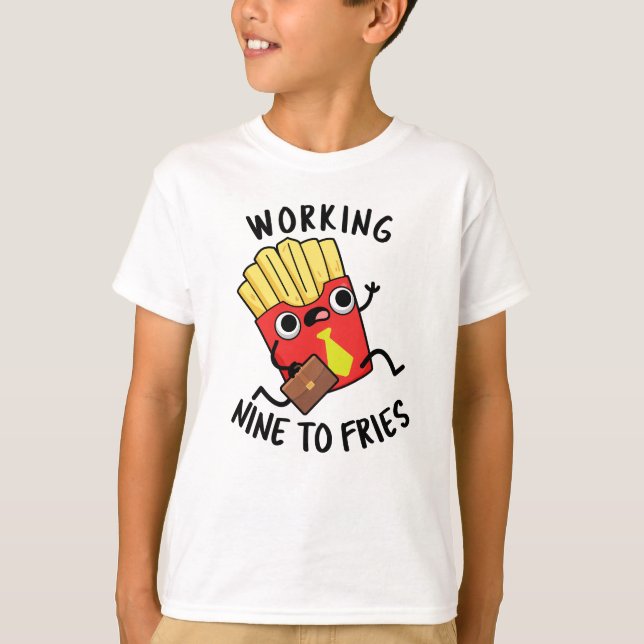 Arbeiten neun an Fries Funny French Fries Pub T-Shirt (Vorderseite)