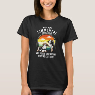 Arbeiten Rinder einmal verstehen, warum sie essen  T-Shirt