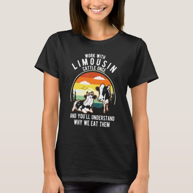 Arbeiten Rinder einmal verstehen, warum sie Kuh Li T-Shirt (Vorderseite)