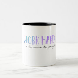 Arbeiten schwer und ist Nizza Zweifarbige Tasse