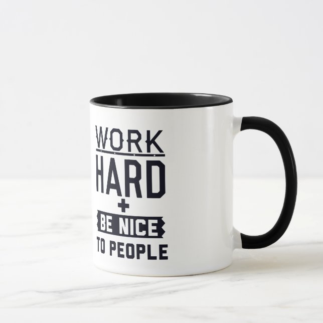 Arbeiten schwer und ist zu den Leuten nett Tasse (Rechts)