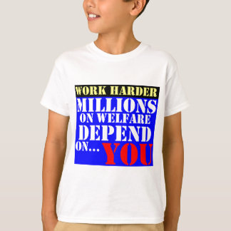 arbeiten schwerer - Millionen auf Wohlfahrt hängen T-Shirt