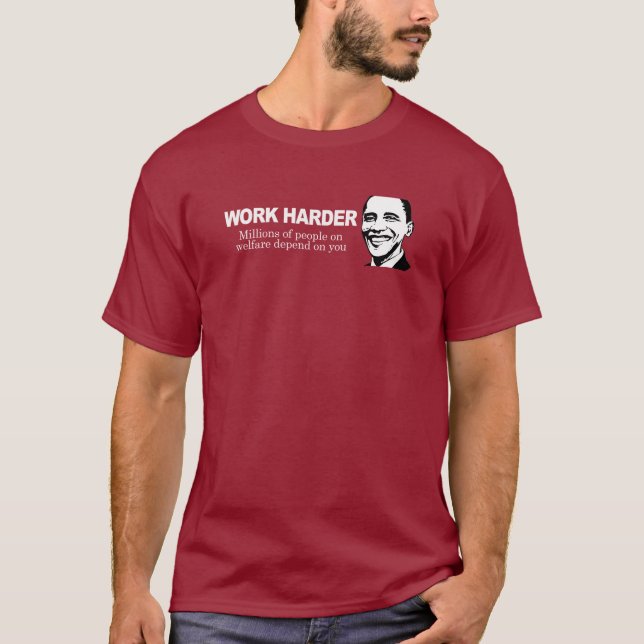 ARBEITEN SCHWERER - Millionen Leute auf Wohlfahrt T-Shirt (Vorderseite)