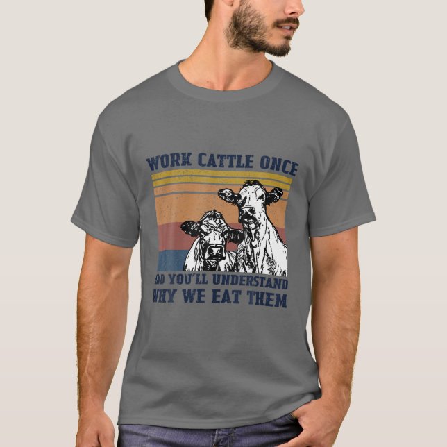 Arbeiten Sie einmal, und Sie werden verstehen, war T-Shirt (Vorderseite)