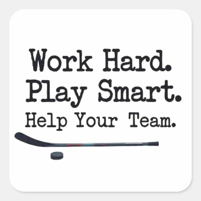 Arbeiten Sie hart. Spielen Sie intelligent. Helfen Quadratischer Aufkleber (Vorderseite)
