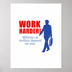 Arbeiten Sie härter. Millionen von Wohlergehen sin Poster