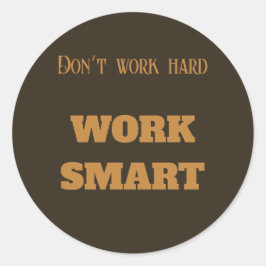 Arbeiten Sie nicht hart an klugen motivierend Text Runder Aufkleber