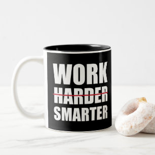 Arbeiten Sie schlauer, nicht härter Motivierend Zweifarbige Tasse