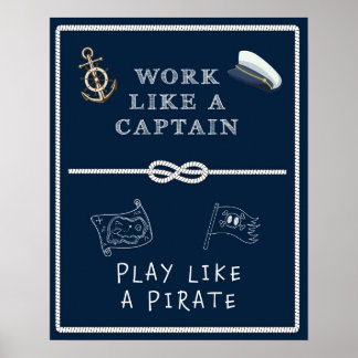 Arbeiten Sie wie ein Kapitän, spielen Sie wie ein Poster