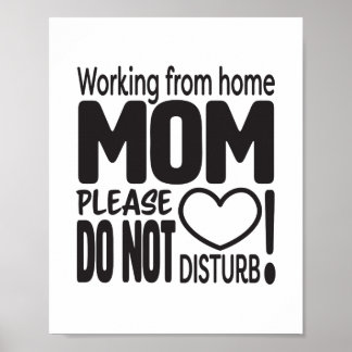Arbeiten von Zuhause MAMA bitte nicht stören Poster