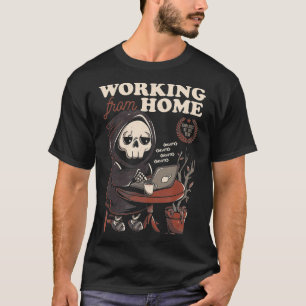 Arbeiten von Zuhause Office Grim Sensenmann Skull  T-Shirt